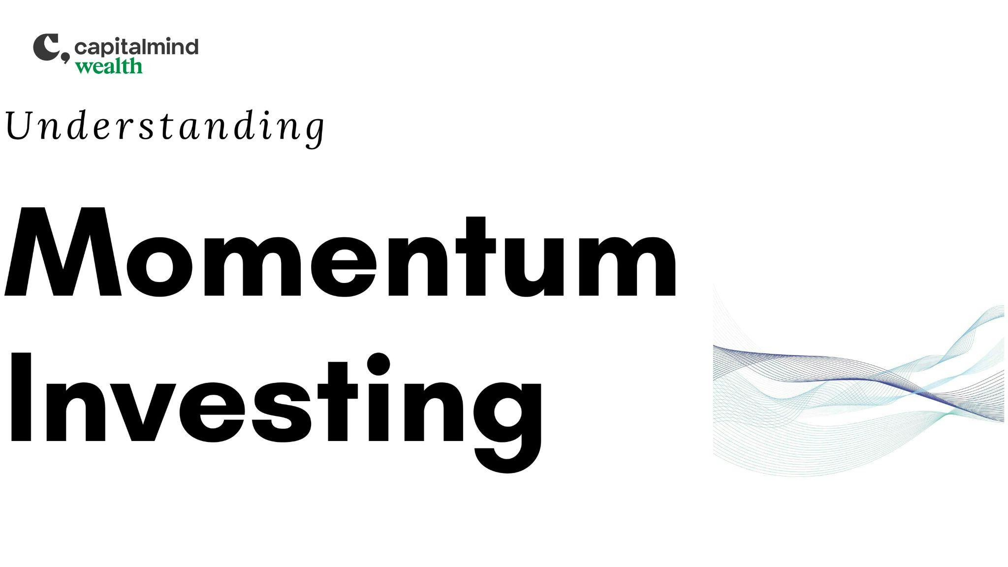 Understanding Momentum Investing