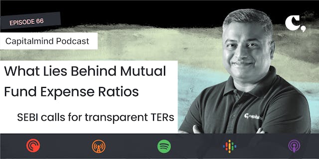 [Podcast] What Lies Behind Mutual Fund Expense Ratios: SEBI’s Call for Transparency in TERs