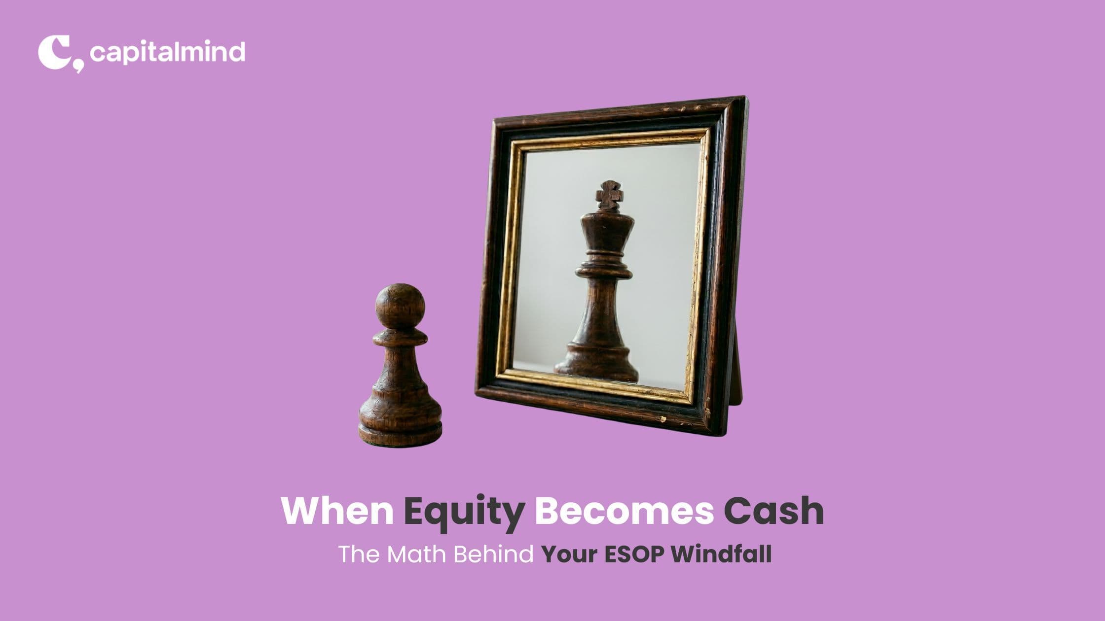 When Equity Becomes Cash: The Math Behind Your ESOP Windfall